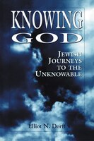 Knowing God: Jewish Journeys to the Unknowable