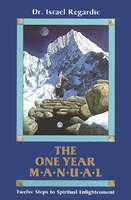 The One Year Manual: Twelve Steps To Spiritual Enlightenment