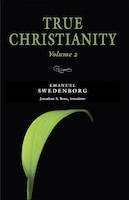 True Christianity, Vol. 2: The Portable New Century Edition