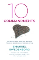 Ten Commandments: The Secrets Of Spiritual Growth Found In God's Principles For Living