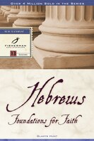 Hebrews: Foundations For Faith
