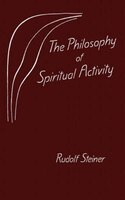 The Philosophy Of Spiritual Activity