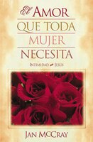 El Amor Que Toda Mujer Necesita