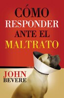 Cómo Responder Ante El Maltrato