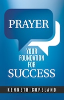 Prayer - Your Foundation for Success