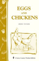 Eggs and Chickens: Storey's Country Wisdom Bulletin  A-17