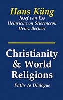 Christianity and World Religions: Paths of Dialogue with Islam, Hinduism, and Buddhism