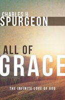 All Of Grace: The Infinite Love Of God