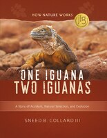 One Iguana, Two Iguanas: A Story of Accident, Natural Selection, and Evolution