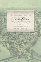 The Pittsburgh Stories of Willa Cather