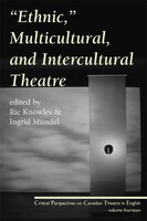 Ethnic, Multicultural, and Intercultural Theatre
