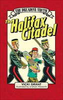 The Dreadful Truth: The Halifax Citadel