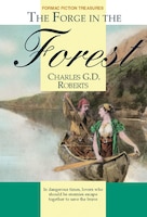 The Forge in the Forest: An Acadian Romance