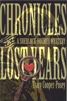 Chronicles of the Lost Years: A Sherlock Holmes Mystery