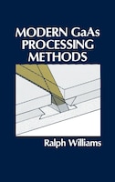 Modern GaAs Processing Methods