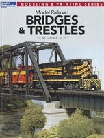 Model Railroad Bridges & Trestles, Volume 2