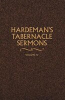 Hardeman's Tabernacle Sermons Volume IV
