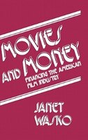 Movies and Money: Financing the American Film Industry