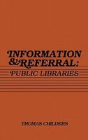 Information and Referral: Public Libraries
