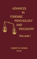 Advances in Forensic Psychology and Psychiatry: Vol. 1