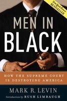 Men In Black: How the Supreme Court is Destroying America
