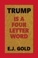 Trump Is A Four Letter Word
