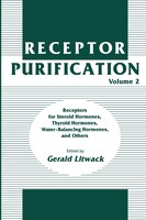 Receptor Purification: Receptors for Steroid Hormones, Thyroid Hormones, Water-Balancing Hormones, and Others