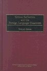 Critical Reflection And The Foreign Language Classroom