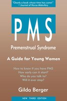 Pms: Premenstrual Syndorme: A Guide for Young Women