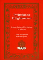 Invitation To Enlightenment: Texts by Matricheta & Chandragomin