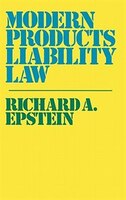 Modern Products Liability Law.