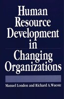 Human Resource Development In Changing Organizations