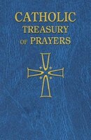 Catholic Treasury Of Prayers