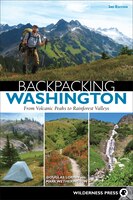 Backpacking Washington: From Volcanic Peaks To Rainforest Valleys