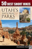 50 Best Short Hikes In Utah's National Parks