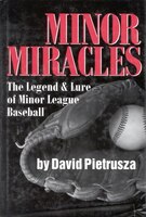 Minor Miracles: The Legend And Lure Of Minor League Baseball