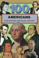 100 Americans Who Shaped American History (100 Series)