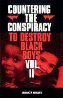 countering the conspiracy to destroy black boys