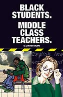 Black Students. Middle Class Teachers.