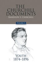 The Churchill Documents, Volume I: Youth, 1874-1896