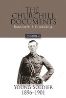 The Churchill Documents, Volume 2: Young Soldier, 1896-1901