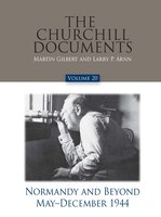 The Churchill Documents, Volume 20, Normandy And Beyond, May-december 1944