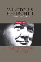 Winston S. Churchill, Volume 7: Road To Victory, 1941-1945