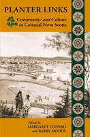 Planter Links: Community and Culture in Colonial Nova Scotia