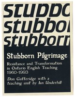 Stubborn Pilgrimage: Resistance and Transformation on Ontario English Teaching 1960-1993