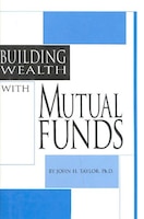 Building Wealth With Mutual Funds