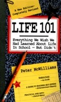 Life 101: Everything We Wish We Had Learned about Life in School--But Didn't