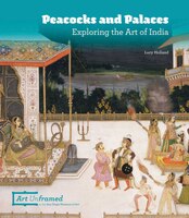 Peacocks And Palaces: Exploring The Art Of India
