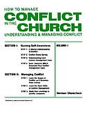How To Manage Conflict In The Church, Understanding & Managing Conflict Volume I