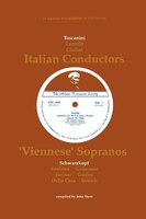 3 Italian Conductors and 7 Viennese Sopranos. 10 Discographies. Arturo Toscanini, Guido Cantelli, Carlo Maria Giulini, Elisabeth S